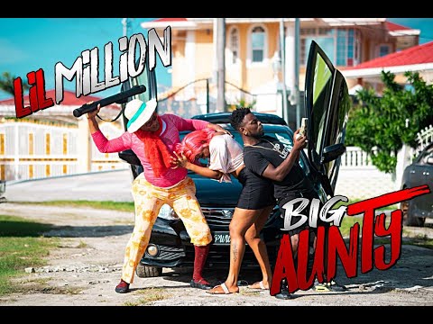 Lil Million - Big Aunty (Official Video)