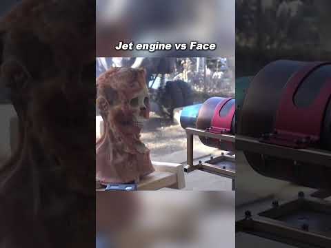 Jet engine vs face