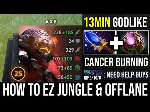 NEW Offlane and Jungle Guide Axe 7.22g with Scepter + Octarine Core = Infinite Burn 13Min Godlike