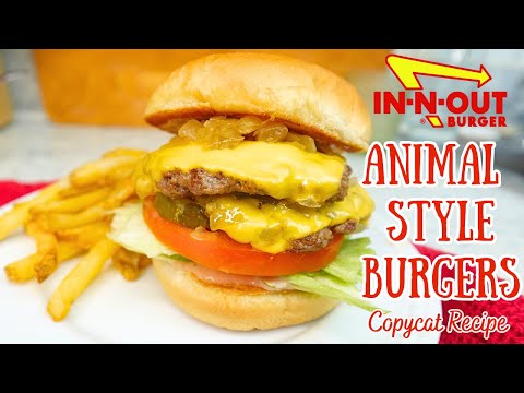 In-N-Out Animal Style Burgers | Copycat Recipe!