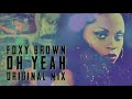 Foxy Brown Oh Yeah Original Version