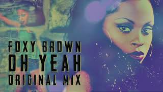 Foxy Brown - Oh Yeah (Original Version)