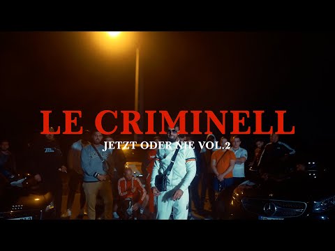 LE CRIMINELL - JETZT ODER NIE VOL.2 (PROD. BY MANIAC BEATZ)