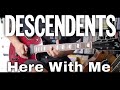Descendents - Here With Me (Guitar Cover)