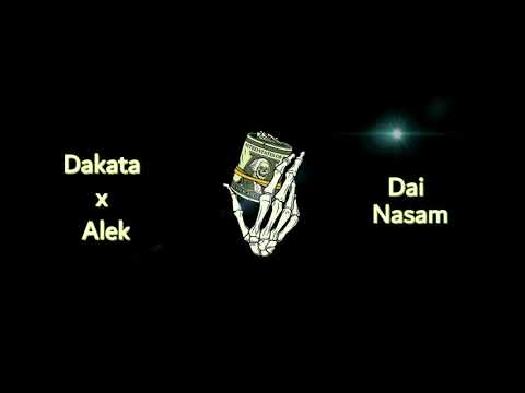 Dakata x Alek - Dai Nasam [Official Audio] prod. by Bricks On Da Beat