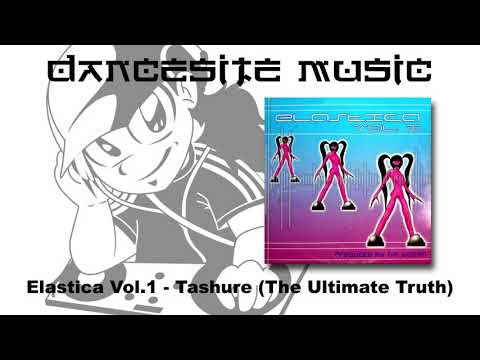 Elastica Vol.1 - Tashure (The Ultimate Truth)