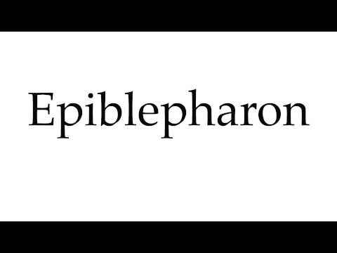 How to Pronounce Epiblepharon