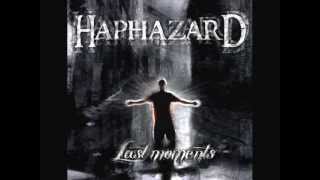 Haphazard - Last Moments