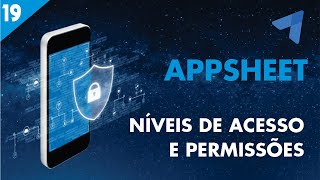 NÍVEIS DE ACESSO E PERMISSÃO NO GOOGLE APPSHEET
