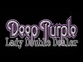 DEEP PURPLE - Lady Double Dealer (Lyric Video)