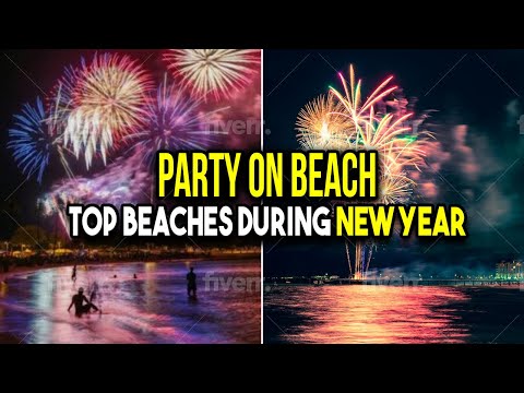 Party On The Beach: New Year's Celebrations in Coastal Hotspots!