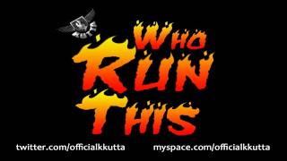 Who Run This - K Kutta - Produced by Phat Boy Beats