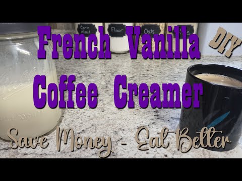 French Vanilla Coffee Creamer Recipe ~ Save Money, Eat Better