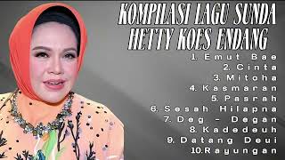 Download lagu Hetty Koes Endang Full Album Kompilasi Lagu Sunda - Emut Bae, Mitoha mp3 Download lagu Hetty Koes Endang Full Album Kompilasi Lagu Sunda - Emut Bae, Mitoha mp3