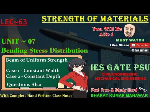 Strength of Materials~Lec 63~U7~Bending Stress Distribution (Beam Uniform S) by Bharat Kumar Mahawar