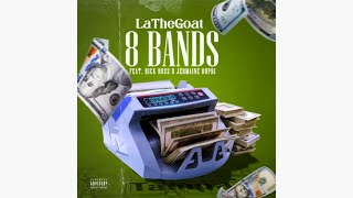 LaTheGoat - 8 Bands (feat. Rick Ross &amp; Jermaine Dupri) [Official Audio] |G46 RAP/HIP HOP