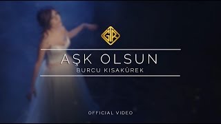 Aşk Olsun [Official Video] - Burcu Kısakürek