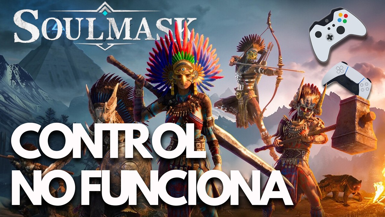 Soulmask SOLUCIÓN: Control o Mando No Funciona/No Detectado PC