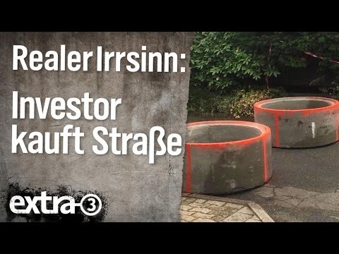 Realer Irrsinn: Investor kauft Straße   | extra 3 | NDR