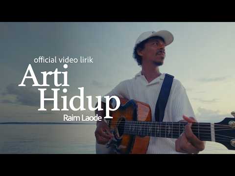 Arti Hidup - Raim Laode