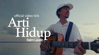 Download lagu Raim Laode - Arti Hidup (Lirik Video) mp3