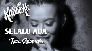 SELALU ADA - Reza Artamevia ( Karaoke Version )