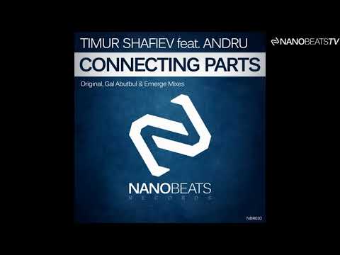 Timur Shafiev feat. ANDRU - Connecting Parts (Gal Abutbul Remix)