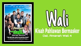 Download lagu Wali - Kisah Pahlawan Bermasker | Ost. Amanah Wali 4 mp3