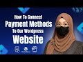 How To Add Payment Method To WordPress Website In 2025 Step By Step Tutorial