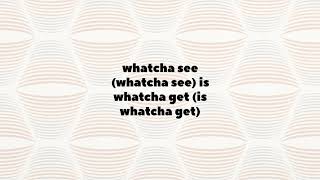 Whatcha See Is Whatcha Get | The Dramatics | Lyrics ☾☀