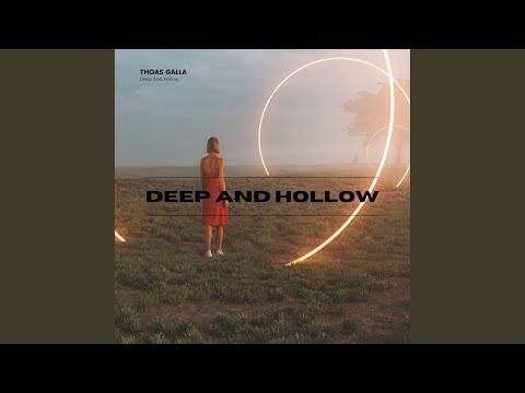 Deep And Hollow
