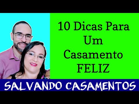 ✅Casamento 10 Dicas Para Um Casamento Feliz.