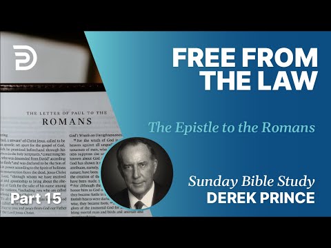 Free From The Law | Part 15 | Sunday Bible Study With Derek | Romans