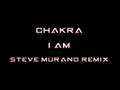 Chakra - I Am (Steve Murano Remix) 