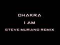 Chakra - I Am (Steve Murano Remix) 