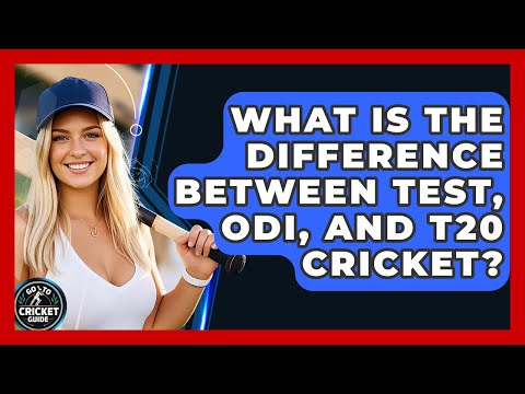 Cricket Formats by Duration Test vs ODI vs T20