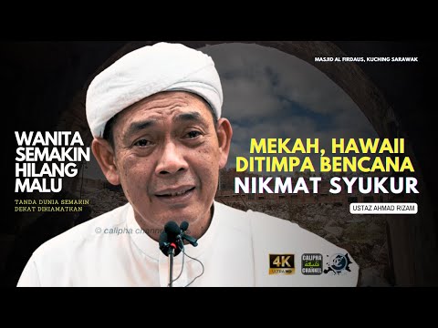 USTAZ AHMAD RIZAM - NIKMAT SYUKUR BILAMANA MEKAH & HAWAII KENA BENCANA