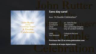 Sans day carol - arr. John Rutter, John Rutter, The Cambridge Singers, City of London Sinfonia