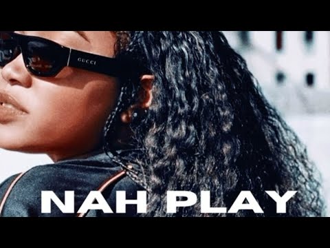 Nah Play [Official Audio]