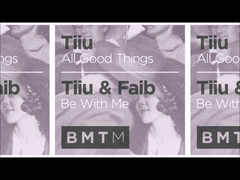 Tiiu & Faib - Be With Me - Blu Mar Ten Music