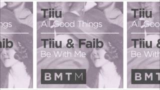 Tiiu & Faib - Be With Me - Blu Mar Ten Music