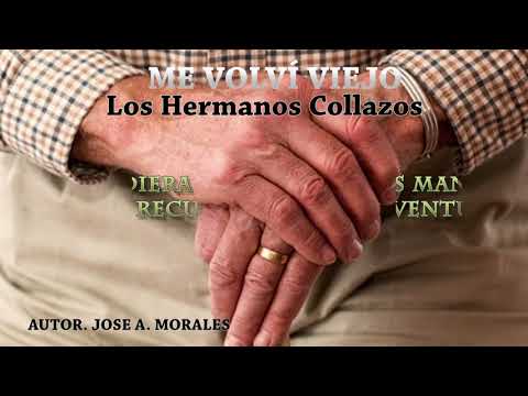 Me Volví Viejo - Los Hermanos Collazos (Letra)