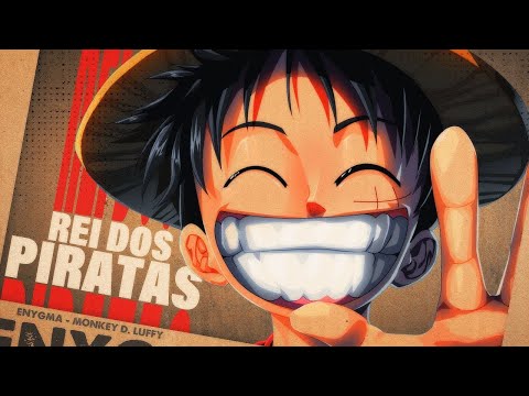 Rei dos Piratas | Luffy (One Piece) | Enygma - REEDITADO