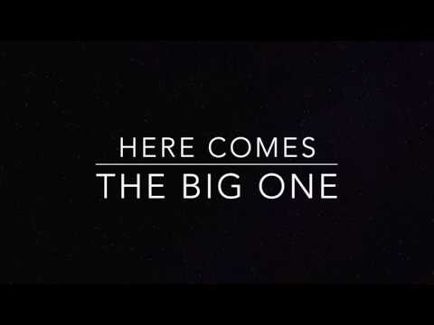 Here Comes The Big One