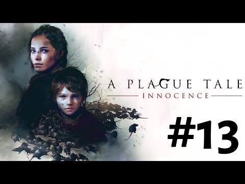Zagrajmy w: "A Plague Tale: Innocence" PL #13 - Rozdział XIV: Więzy Krwi cz.2