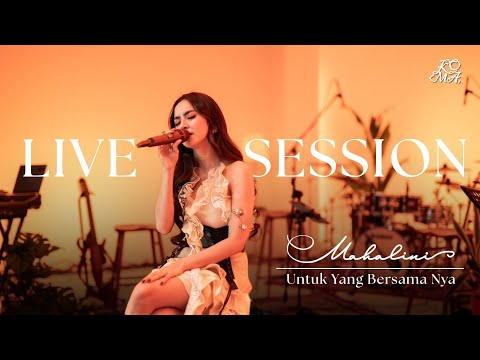 Mahalini - Untuk Yang Bersama Nya (Live Session)