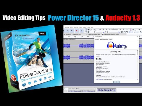 VIDEO EDITING TIPS using POWER DIRECTOR 15 and AUDACITY 3.1.3 – Getting clips ready for YouTube
