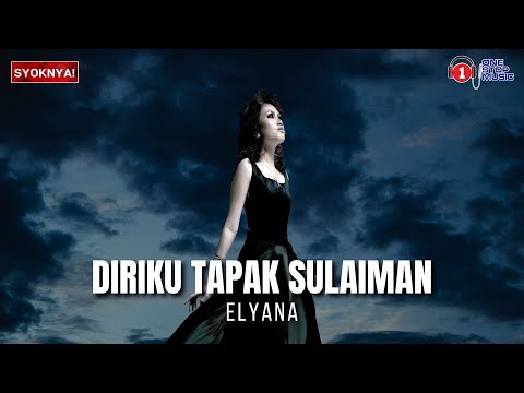 Diriku Tapak Sulaiman - Elyana - Lirik Video