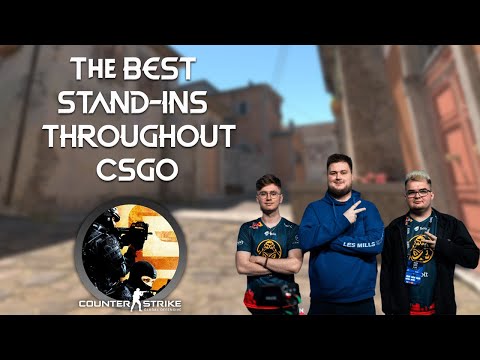 The Most Legendary Stand-ins Throughout CSGO