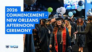 Afternoon Ceremony - 2026 WGU New Orleans Commencement